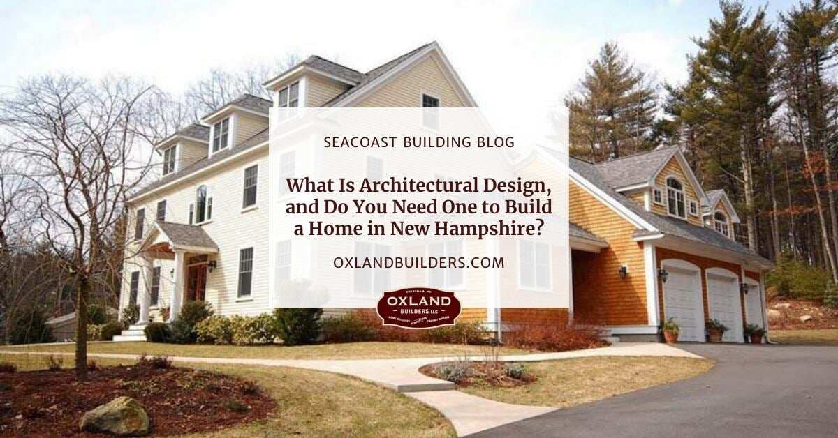 What is Architectural Design, and Do You Need One to Build a Home in